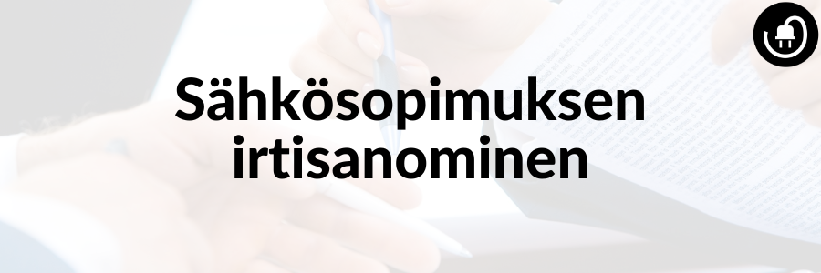 Sähkösopimuksen irtisanominen